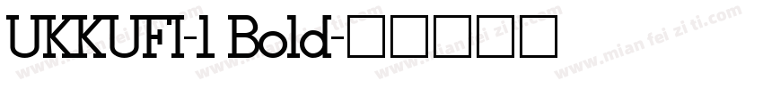 UKKUFI-1 Bold字体转换